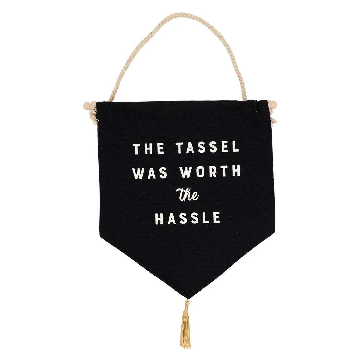 Worth the hassle canvas banner