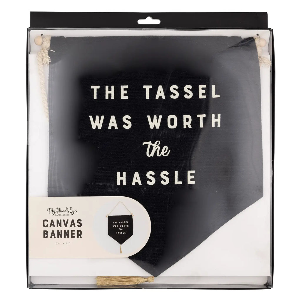 Worth the hassle canvas banner