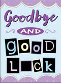 Goodbye and good luck